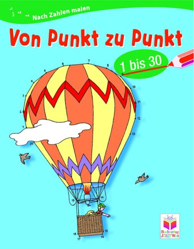 Von Punkt zu Punkt 1-30. Für Vorschulkinder und Schulanfänger Books