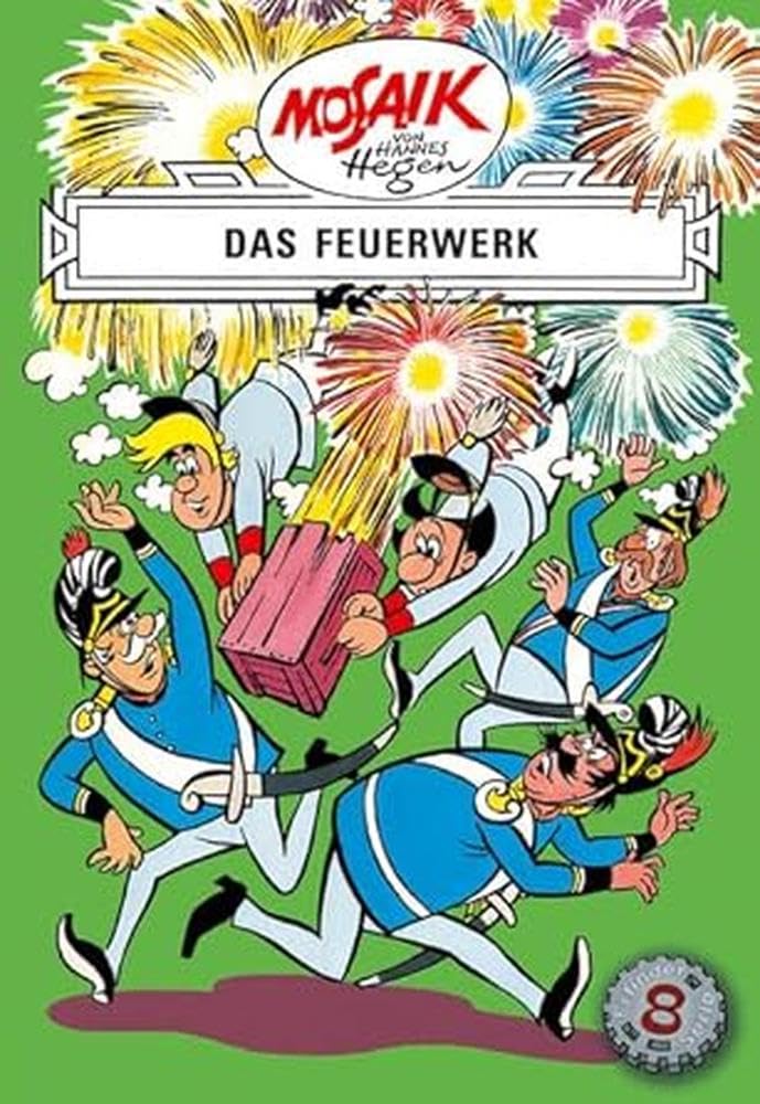 Mosaik von Hannes Hegen: Das Feuerwerk, Bd. 8 (Mosaik von Hannes Hegen - Erfinderserie) Manga