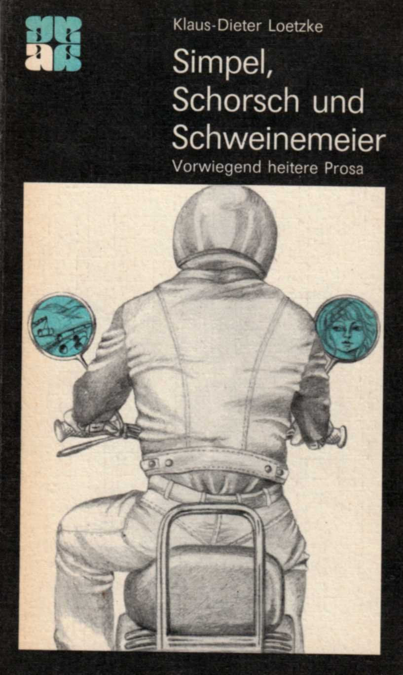 Klaus-Dieter Loetzke: Simpel, Schorsch und Schweinemeier Books