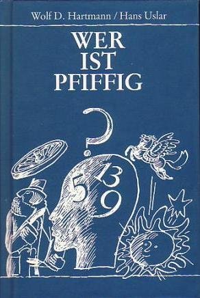 Wer ist pfiffig? Denk- und Ratespaß für jedermann Leisure & Fun