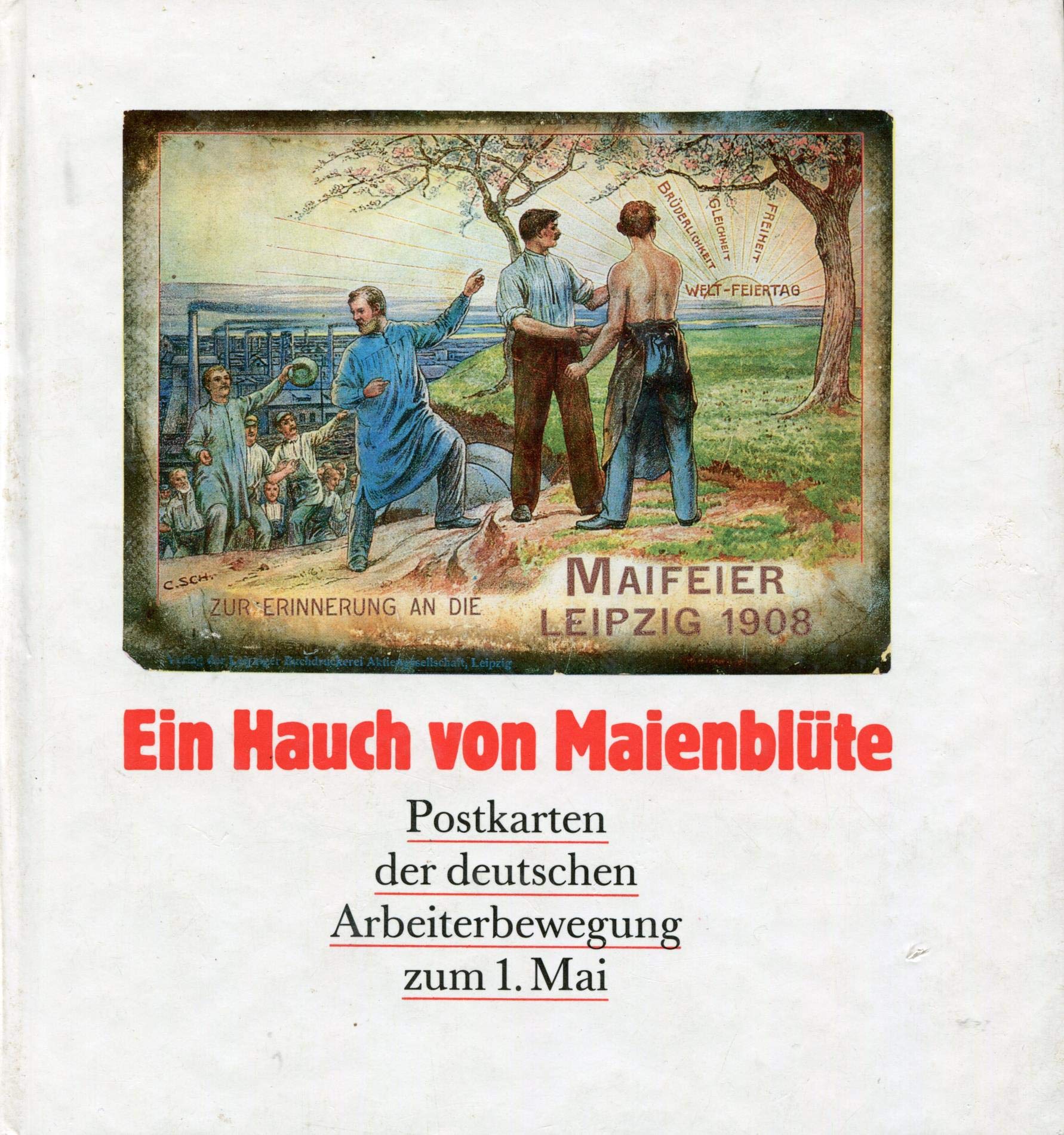 Ein Hauch von Maienblüte. Postkarten der deutschen Arbeiterbewegung zum 1. Mai. (1989-09-05) Books