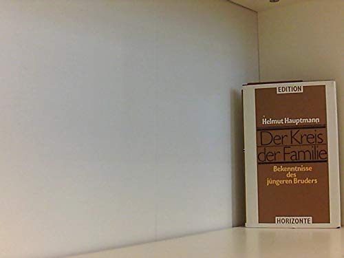 Der Kreis der Familie: Bekenntnisse des jüngeren Bruders (Edition Horizonte), Books