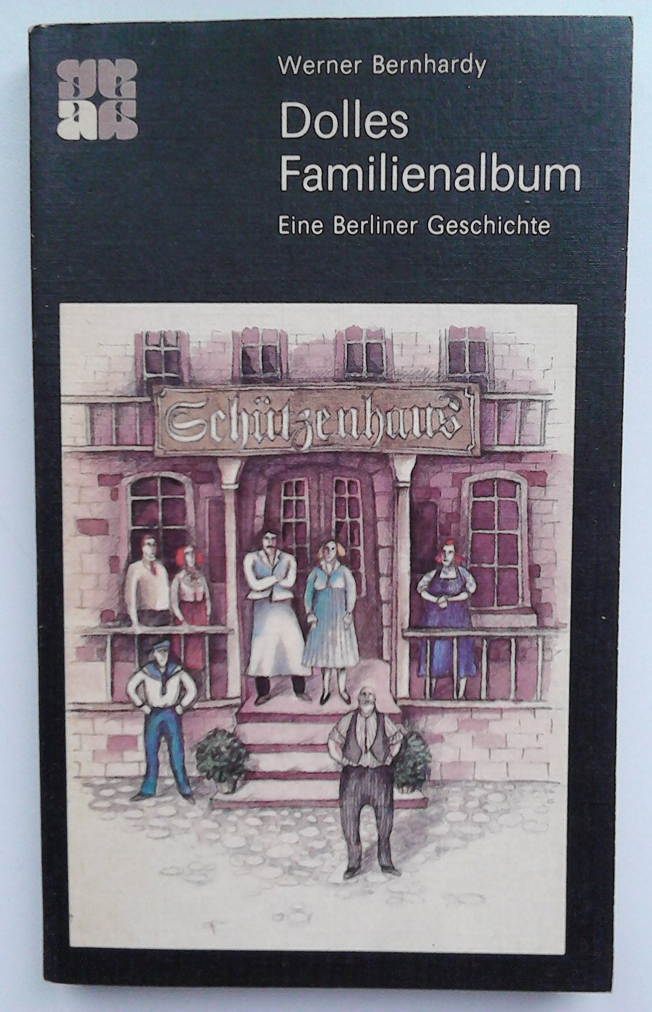 Dolles Familienalbum : eine Berliner Geschichte. - Bernhardy, Werner book