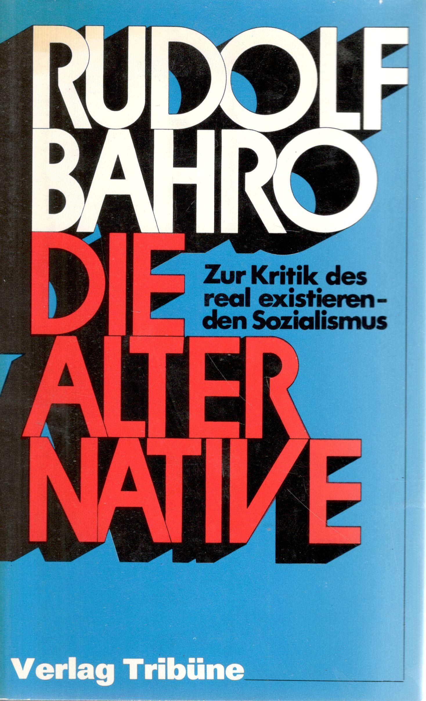 Die Alternative. Zur Kritik des real existierenden Sozialismus. Religion & Esotericism