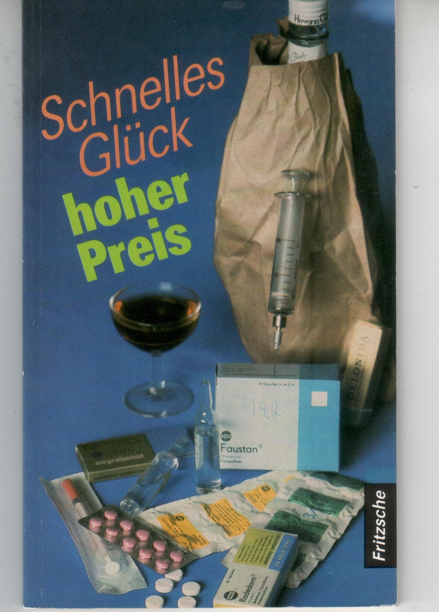 Schnelles Glück, hoher Preis. Abhängigkeit durch Alkohol, Arzneimittel, Drogen Health, Nutrition & Fitness