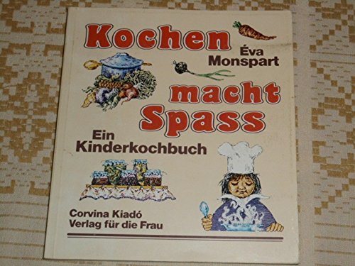 Kochen macht Spass. Ein Kinderkochbuch. Books