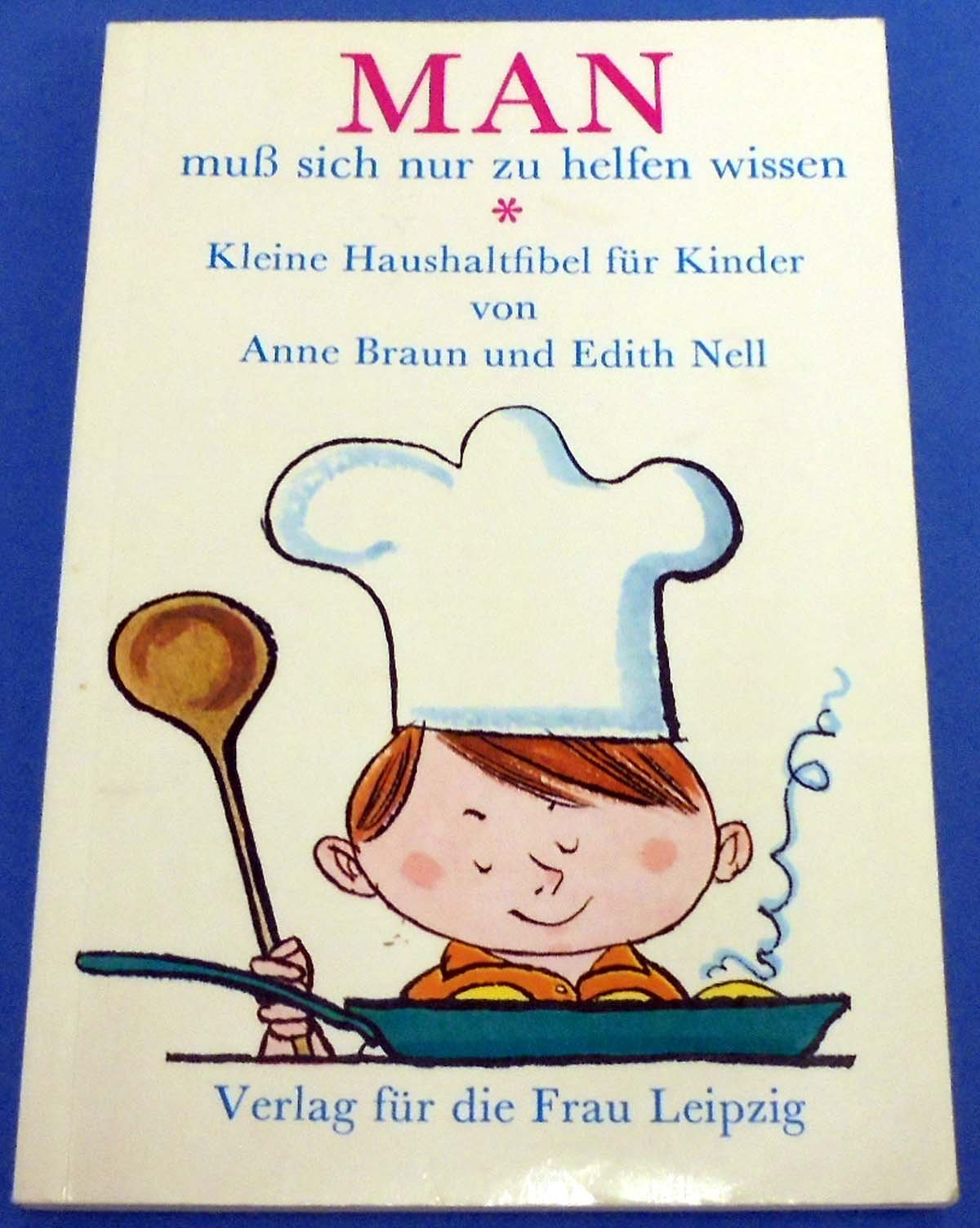 Man muss sich nur zu helfen wissen : kleine Haushaltfibel für Kinder. Books