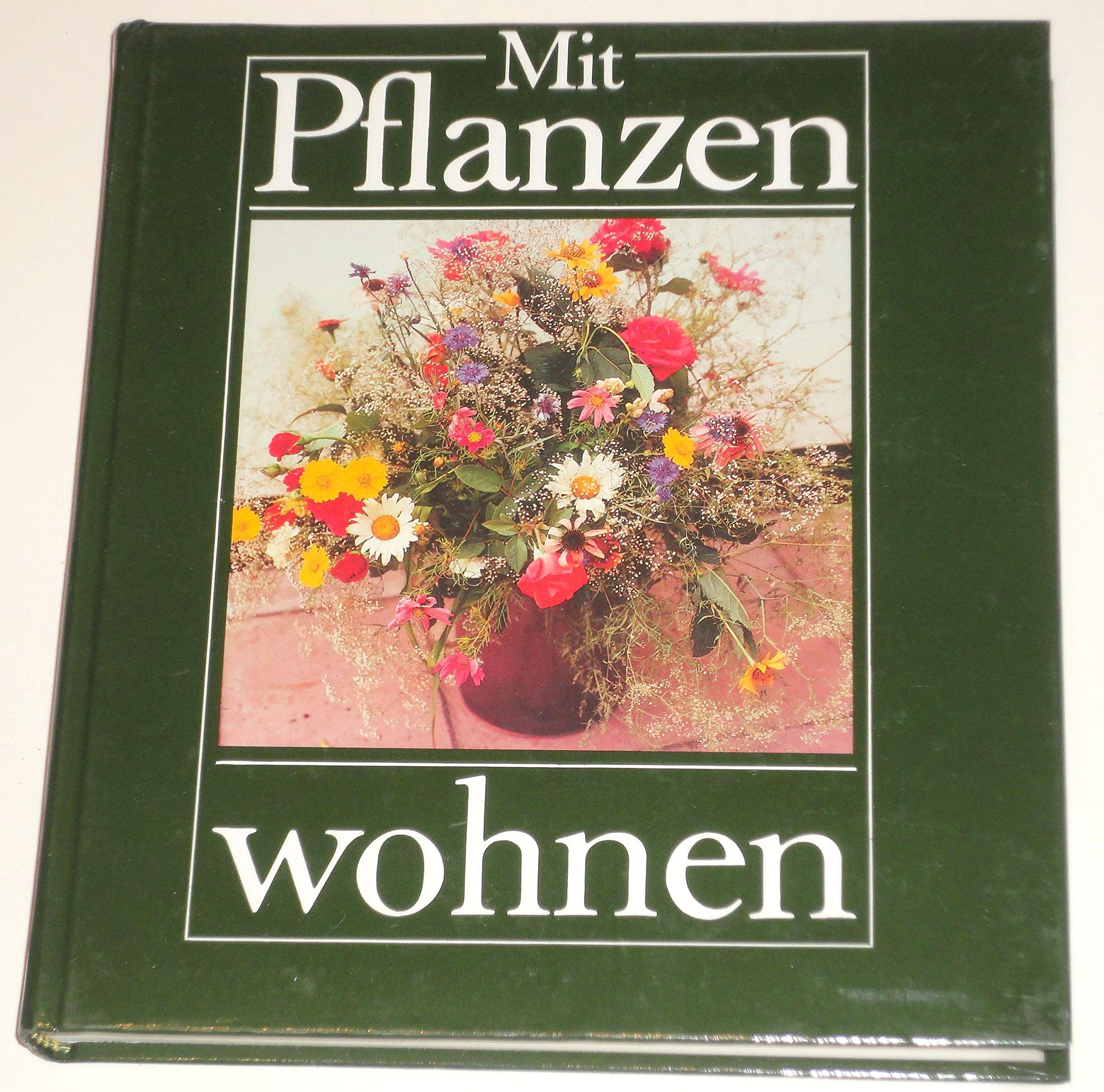 Mit Pflanzen wohnen Leisure, Home & Garden Books
