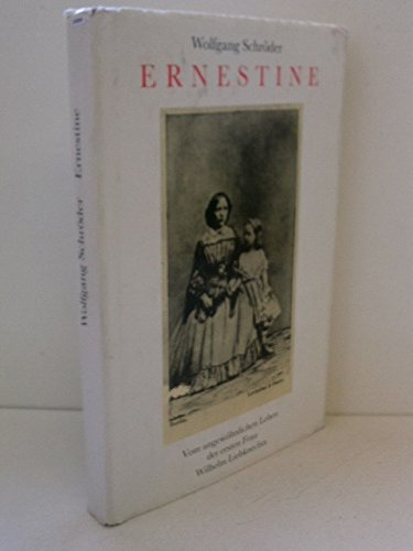 Ernestine : vom ungewöhnlichen Leben der ersten Frau Wilhelm Liebknechts ; eine dokumentarische Erzählung Books