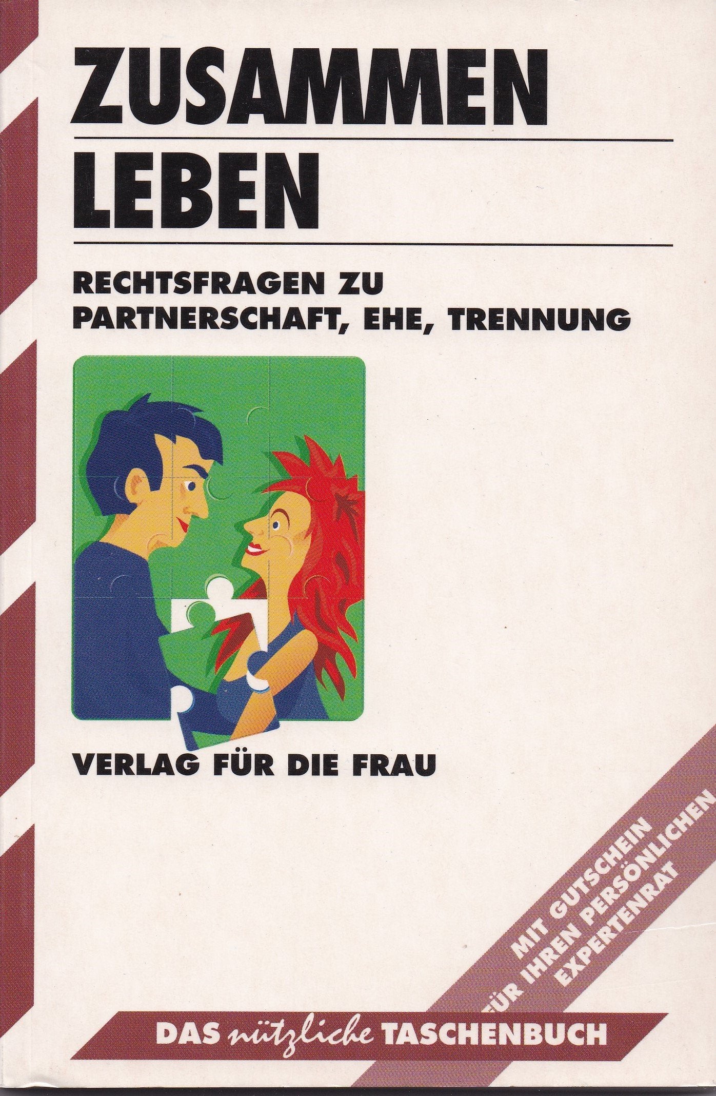 Zusammen leben. Rechtsfragen zu Partnerschaft, Ehe, Trennung. Ein Ratgeber besonders für Frauen Books