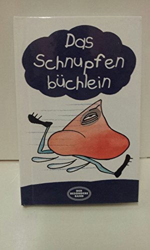 Das Schnupfenbüchlein. Ein Trostspender für Schnupfenzeiten. Books