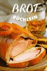 Brotbüchlein. Zum guten Appetit empfohlen Leisure, Home & Garden