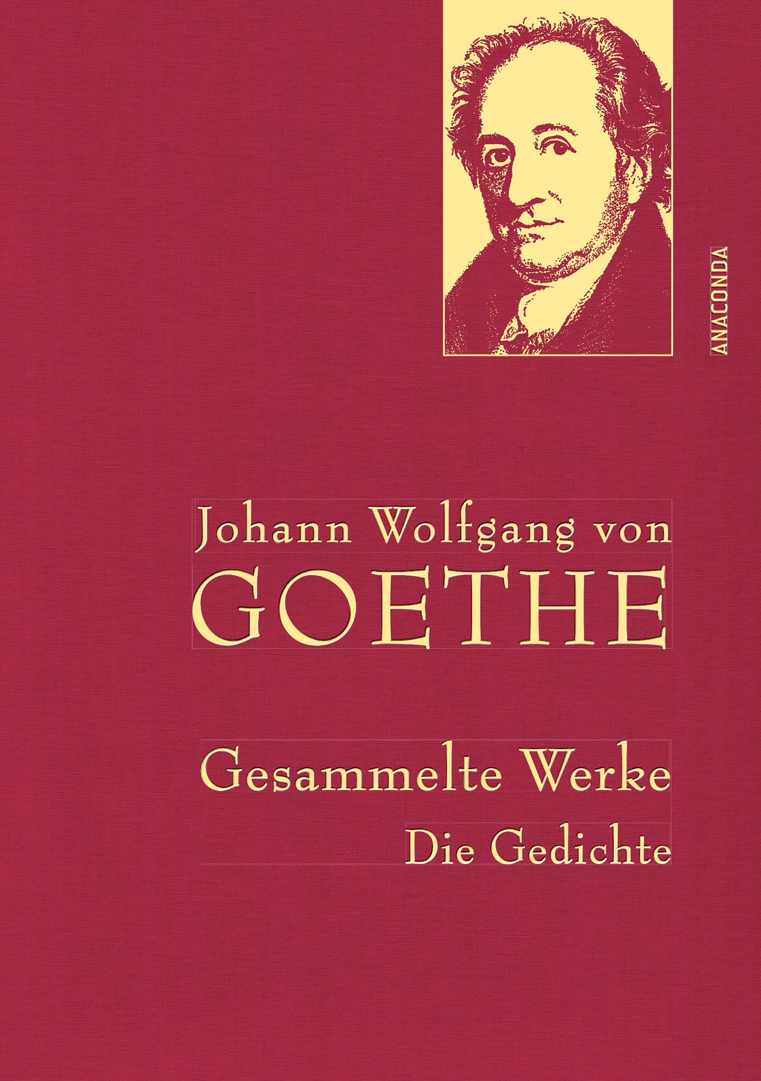 Johann Wolfgang von Goethe - Gesammelte Werke. Die Gedichte Contemporary literature