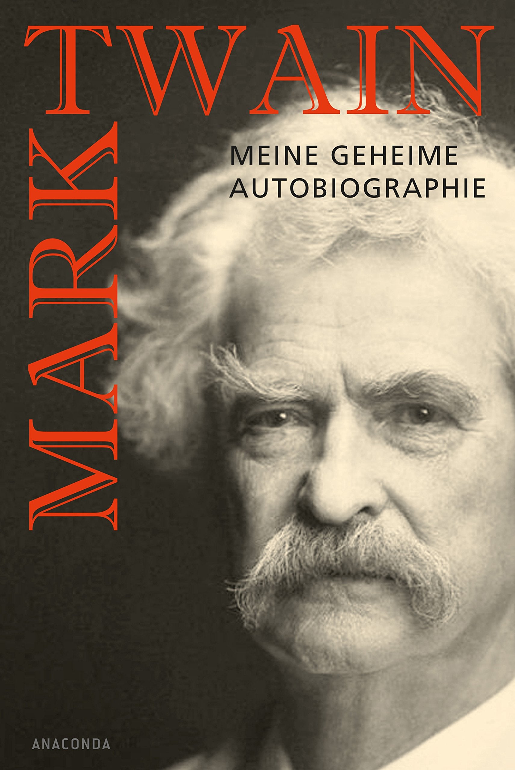 Mark Twain - Meine geheime Autobiographie Art & Literature