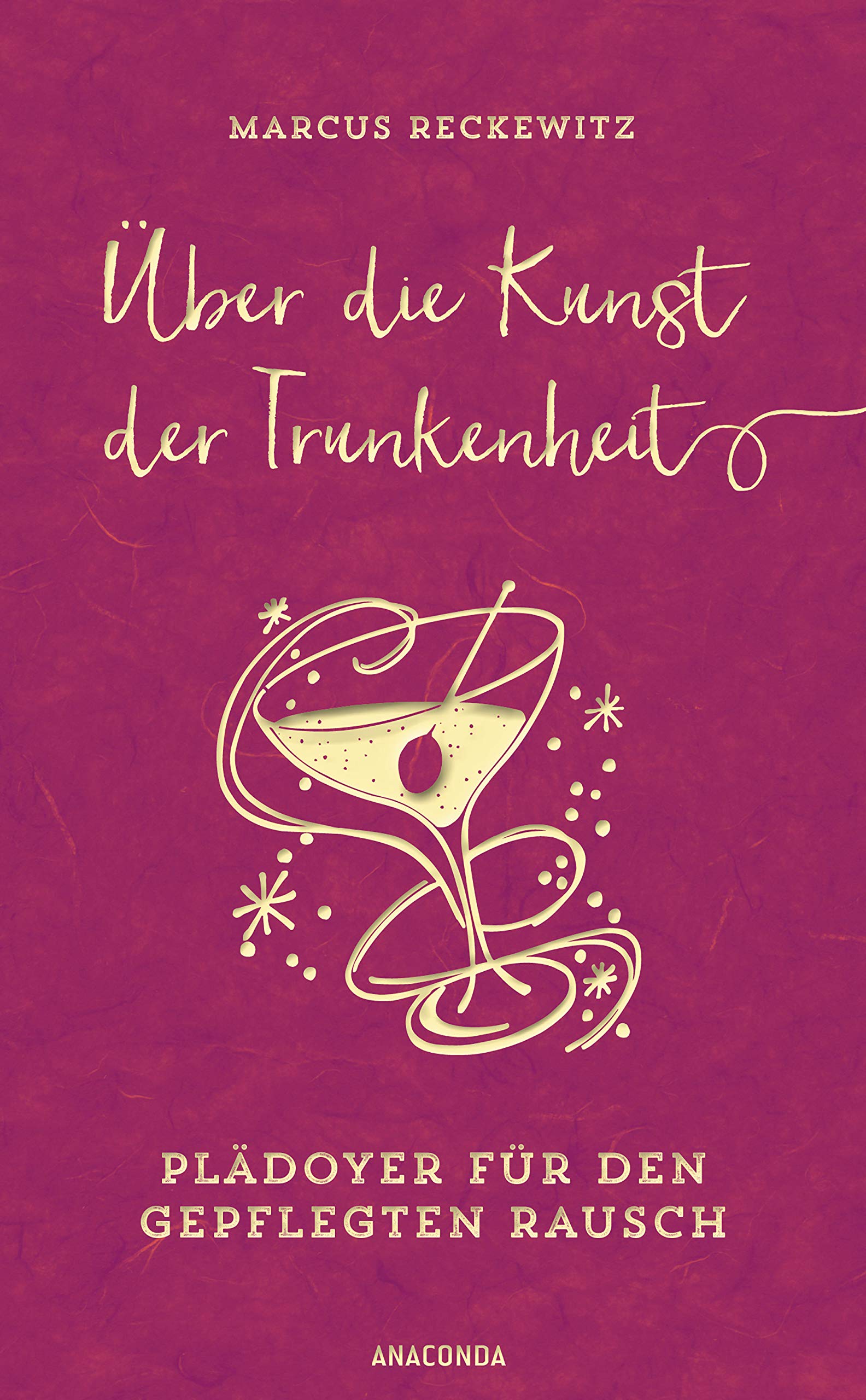 Über die Kunst der Trunkenheit (Wein, Bier, Cocktails, Barkultur) Leisure, Home & Garden