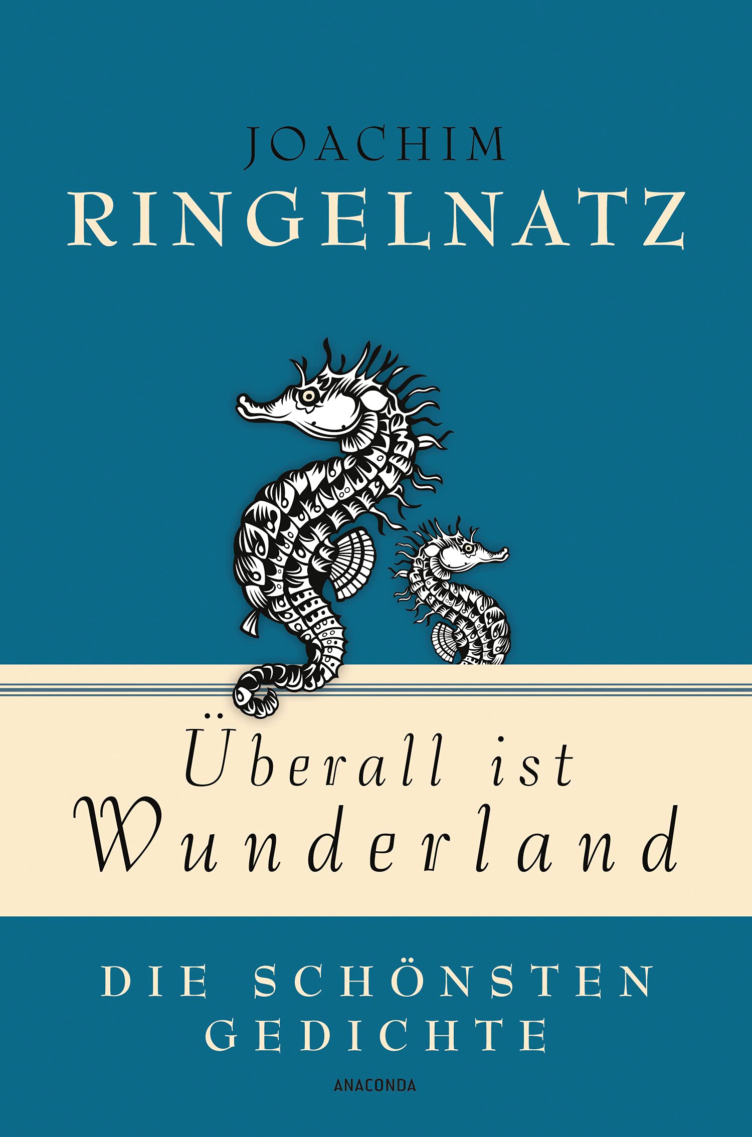 Überall ist Wunderland - Die schönsten Gedichte Classics