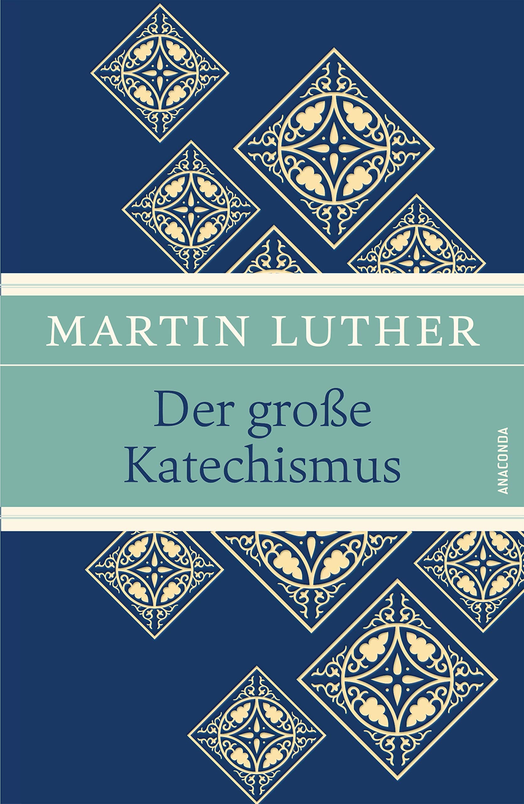 Der große Katechismus (Luther, Leinen-Ausgabe mit Banderole): Geschenkbuch mit Leinen-Einband mit Schmuckprägung und abnehmbarer Banderole Religion & Esotericism