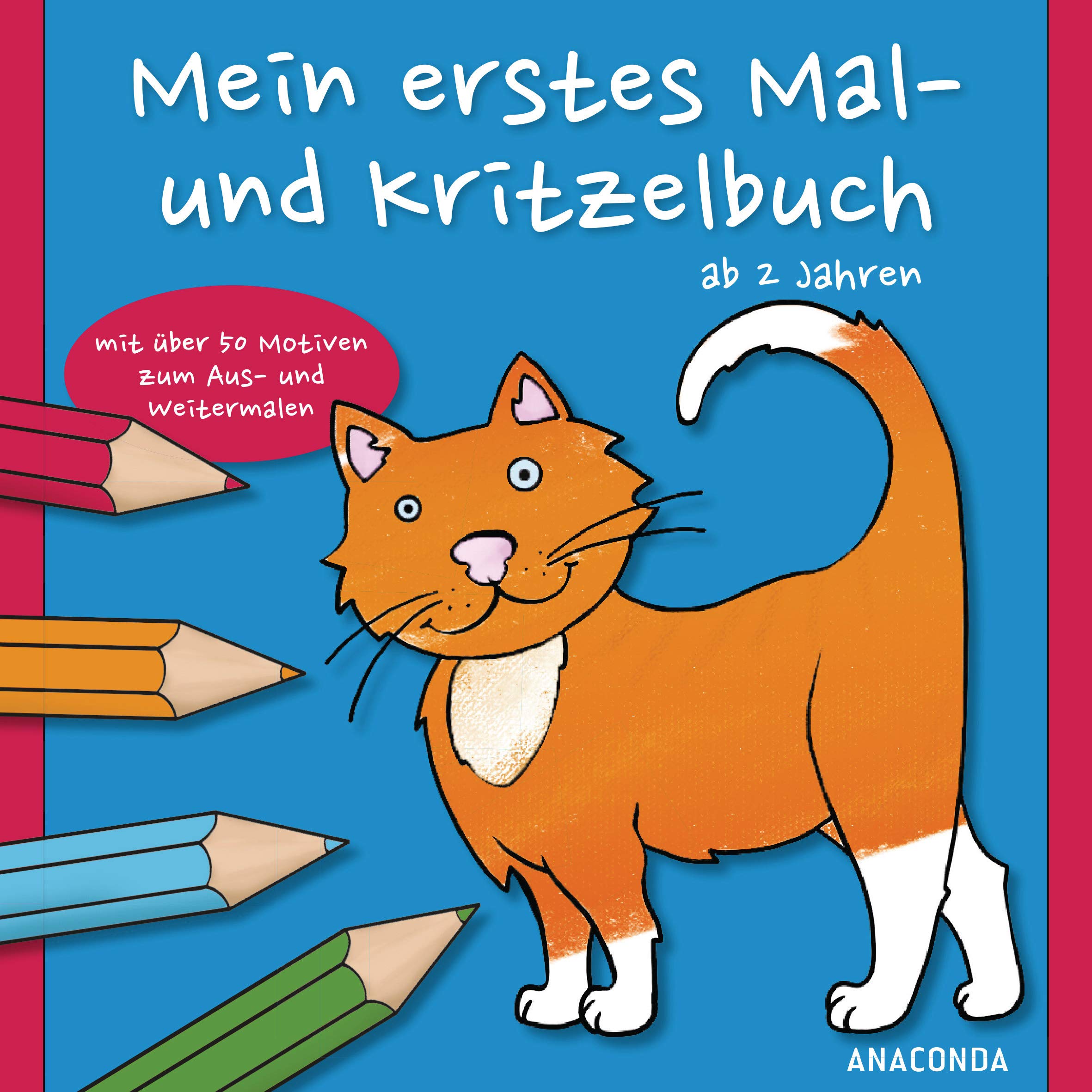 Mein erstes Mal- und Kritzelbuch: Mit über 50 Motiven zum Aus- und weitermalen Non-fiction