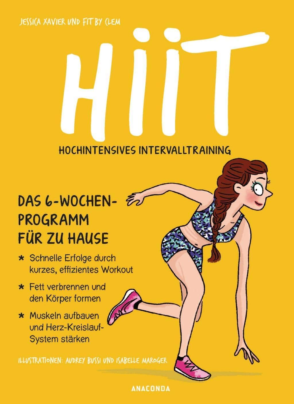 HIIT - Hochintensives Intervalltraining: Das 6-Wochen-Programm für zu Hause. Schnelle Erfolge durch kurzes, effizientes Workout. Fett verbrennen und ... aufbauen und Herz-Kreislauf-System stärken Parents & Children