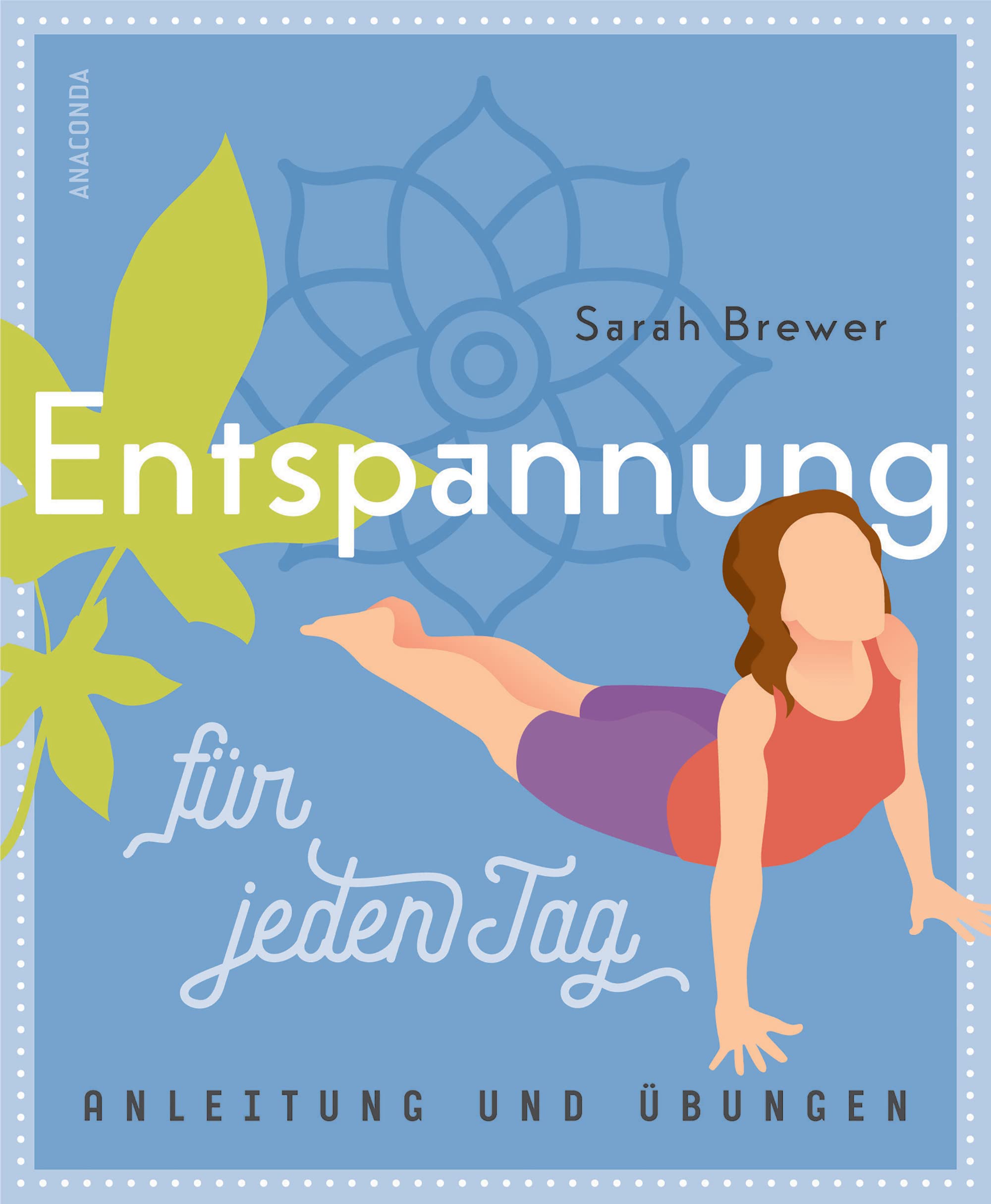 Entspannung für jeden Tag (Einfache Übungen, Atemtechniken, Dehnungen, Visualisierungen): Anleitungen und Übungen. (Einfache Übungen, Atemtechniken, Dehnungen, Visualisierungen) Health, Nutrition & Fitness