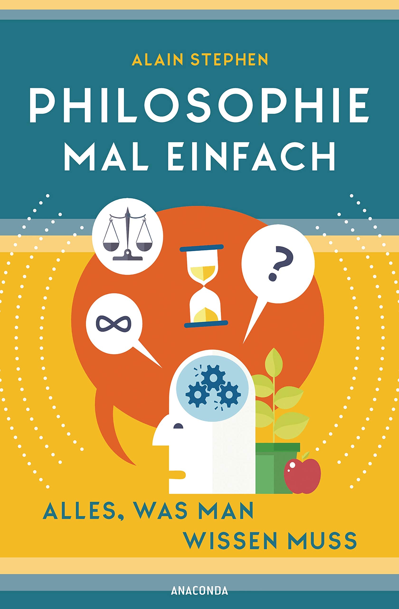 Philosophie mal einfach (für Einsteiger, Anfänger und Studierende) Philosophy