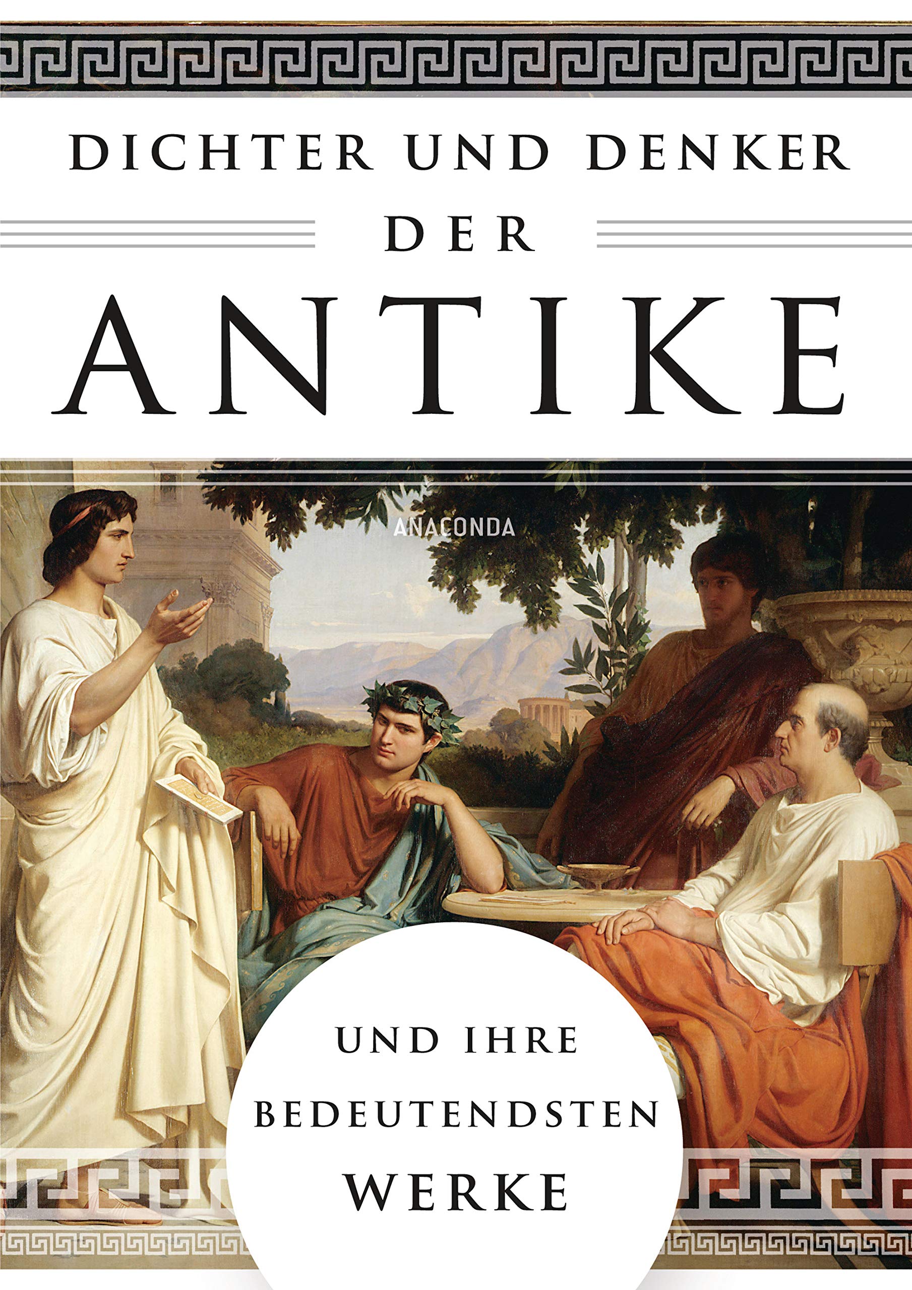 Dichter und Denker der Antike und ihre bedeutendsten Werke Philosophy