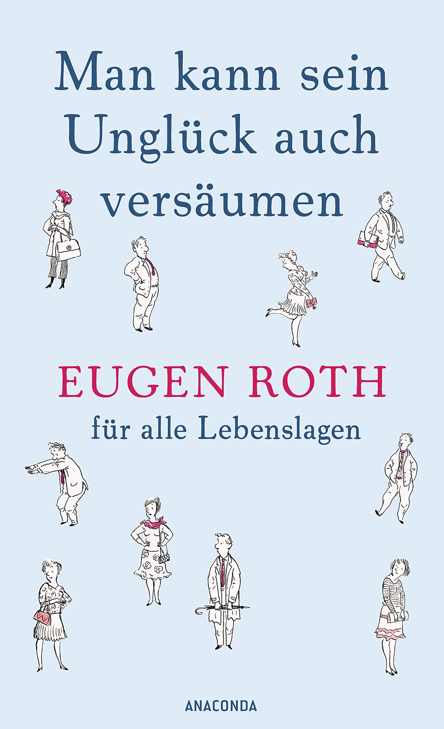 Man kann sein Unglück auch versäumen Humour & Satire