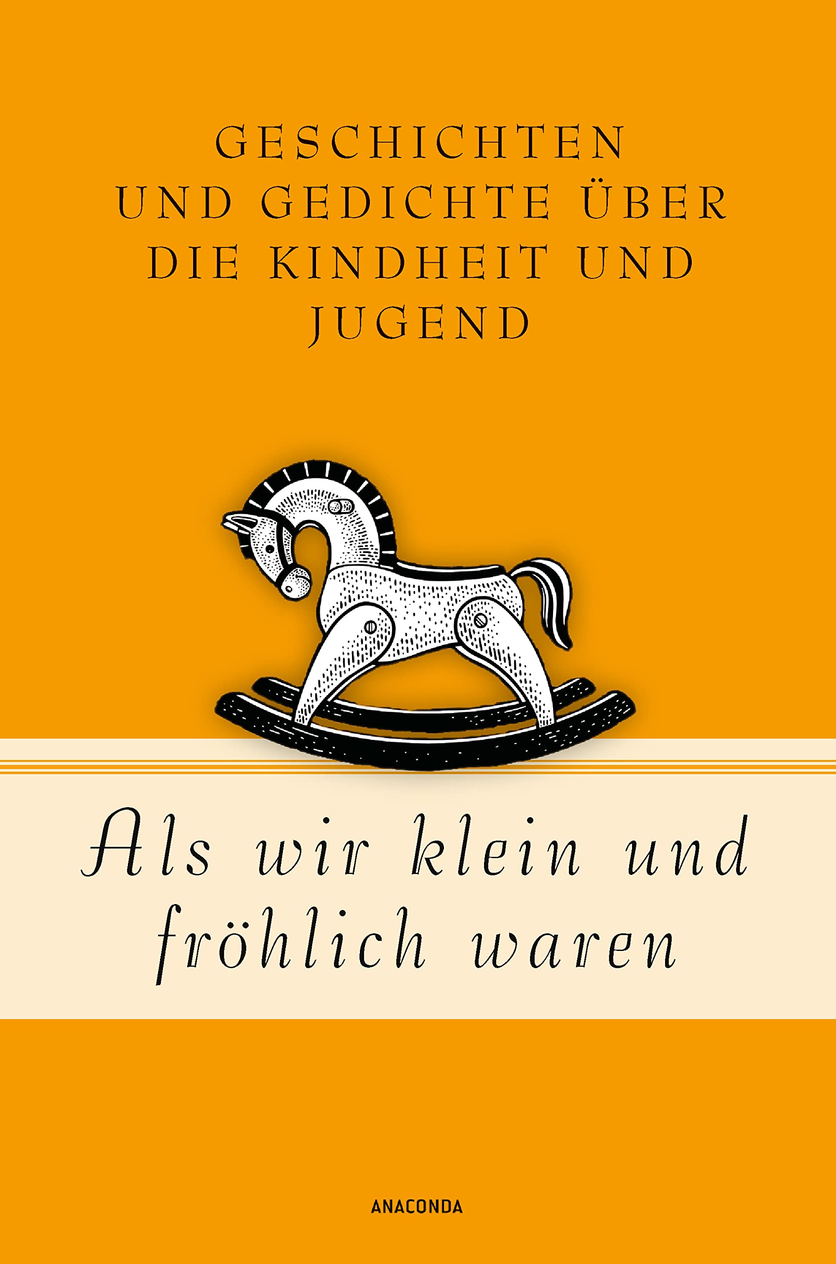 Als wir klein und fröhlich waren: Geschichten und Gedichte über die Kindheit und Jugend (Geschenkbuch Gedichte und Gedanken, Band 18) Art & Literature Books