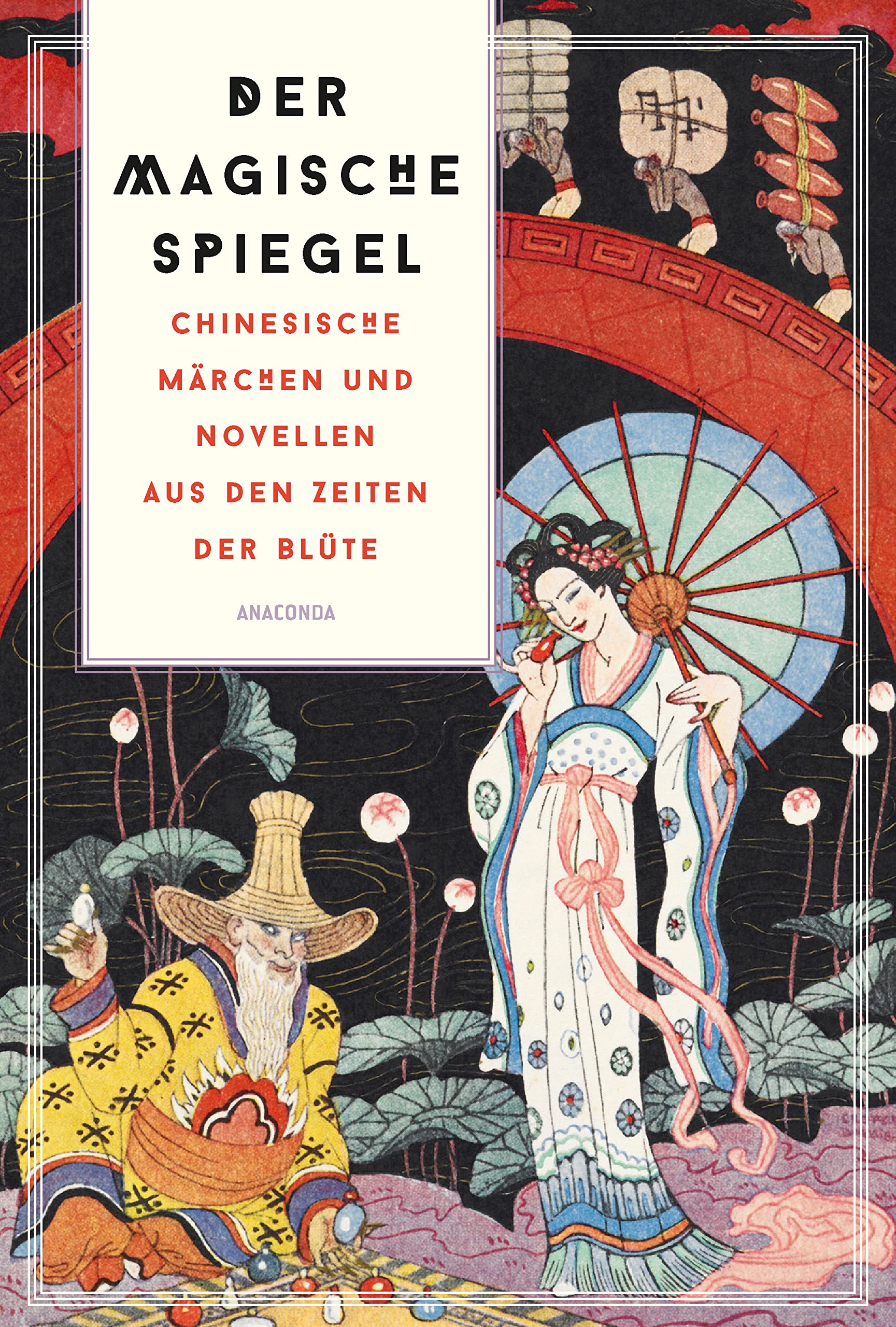 Der magische Spiegel. Chinesische Märchen und Novellen aus den Zeiten der Blüte Social Sciences