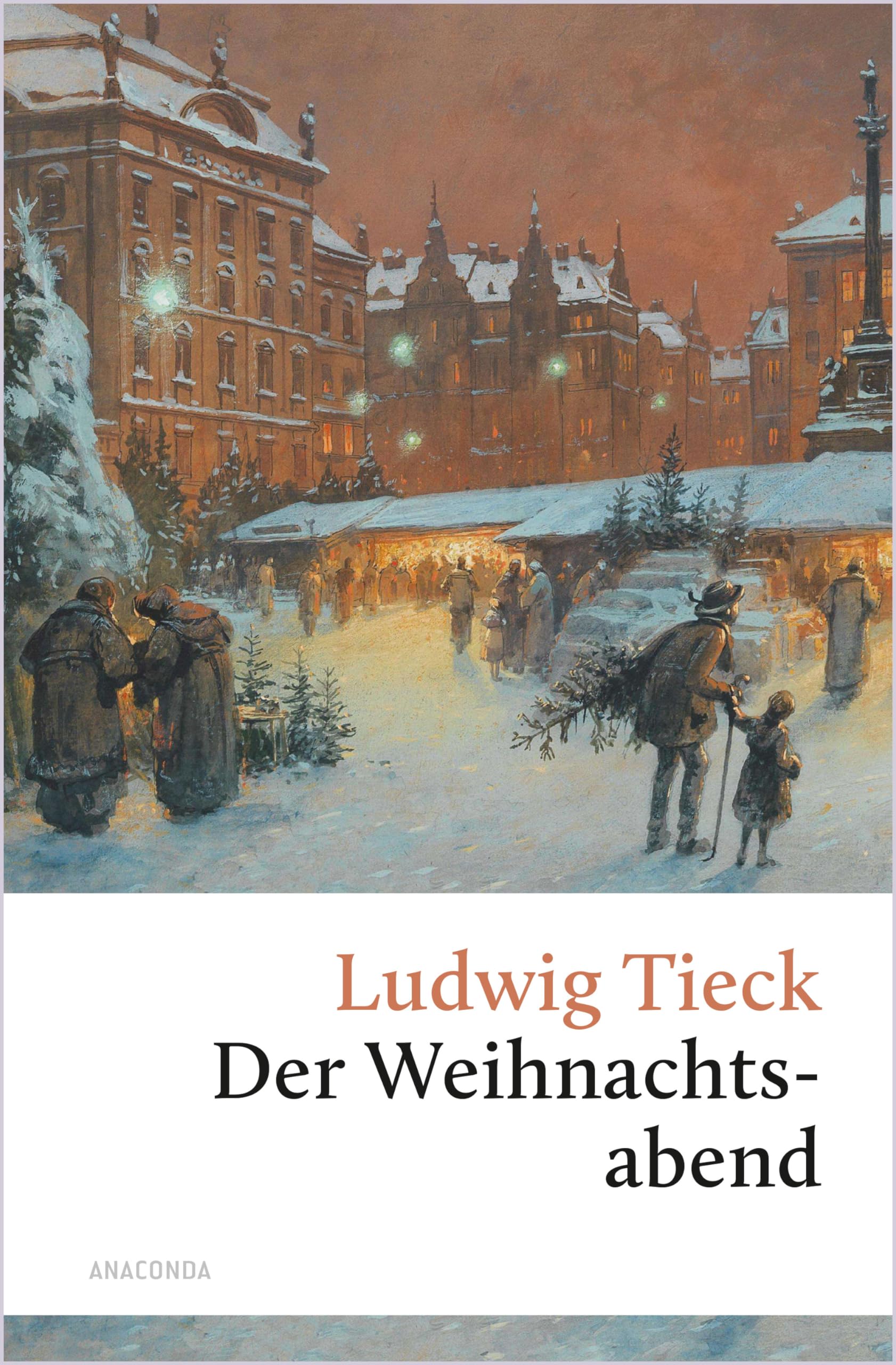 Der Weihnachtsabend. Eine berührende fast vergessene Geschichte Classics