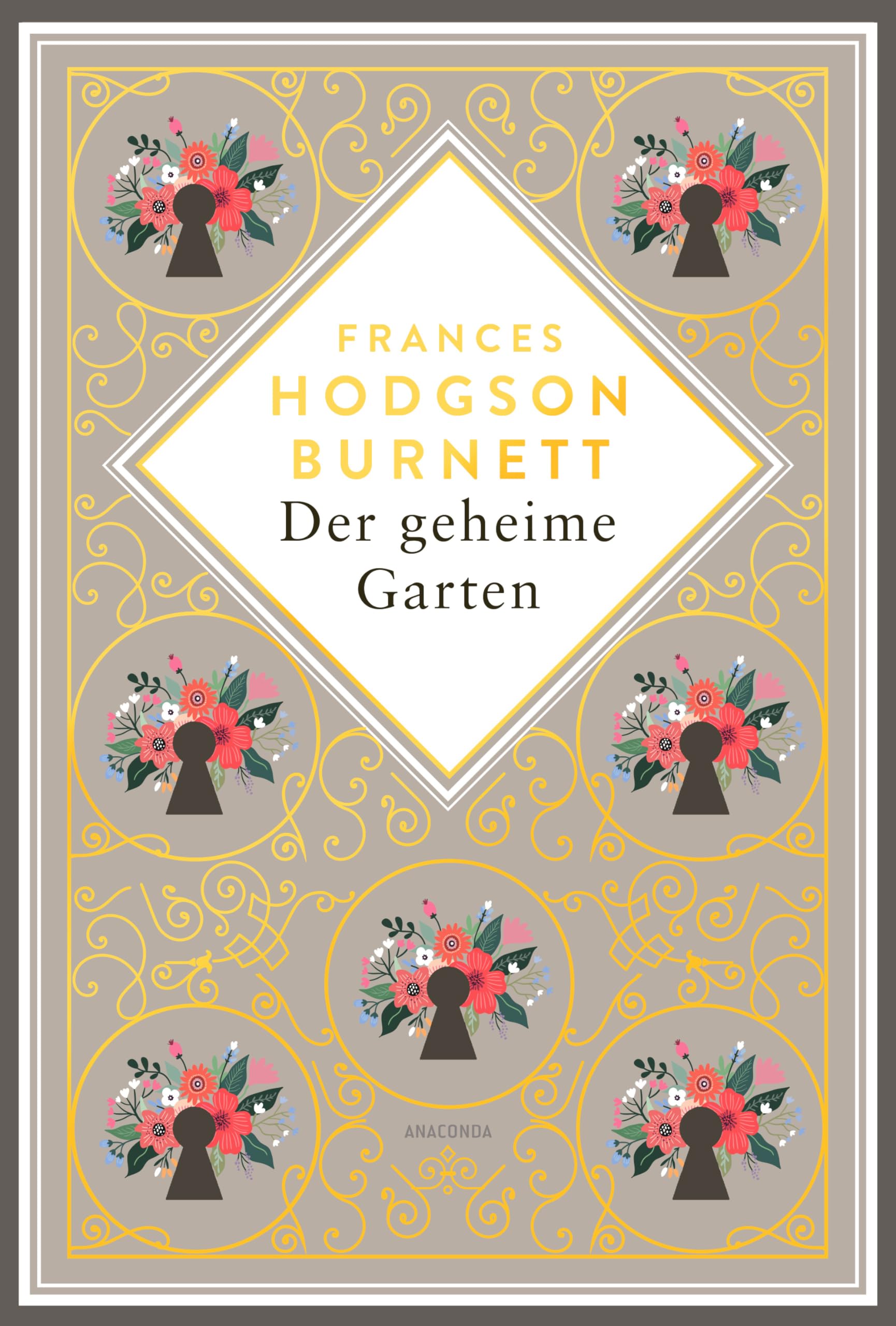 Frances Hodgson Burnett, Der geheime Garten. Schmuckausgabe mit Goldprägung Classics