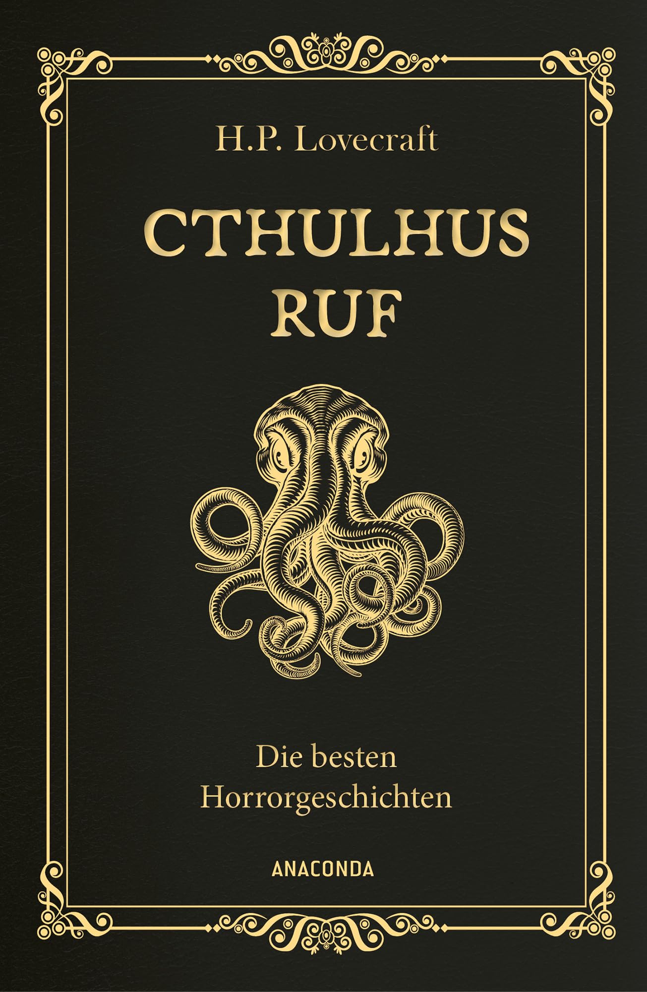 Cthulhus Ruf. Die besten Horrorgeschichten (u.a. mit "Cthulhus Ruf", "Ding auf der Schwelle", "Pickmans Modell"): Gebunden in Cabra-Leder mit Goldprägung (Cabra-Leder-Reihe, Band 31) Essays & Short Stories
