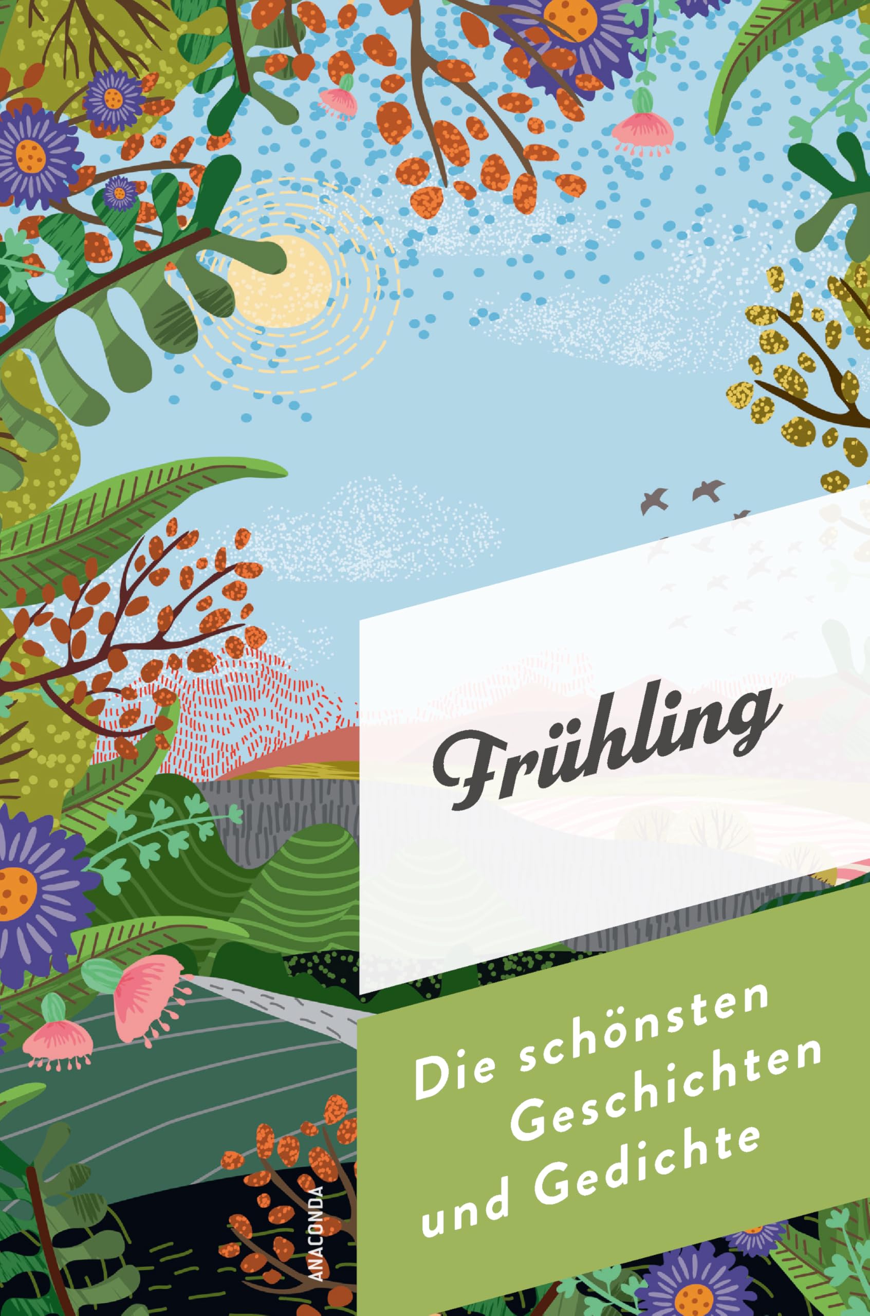 Frühling. Die schönsten Geschichten und Gedichte Contemporary literature