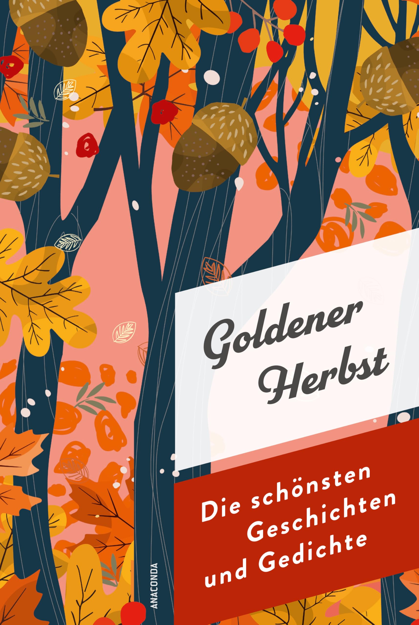 Goldener Herbst. Die schönsten Geschichten und Gedichte Contemporary literature