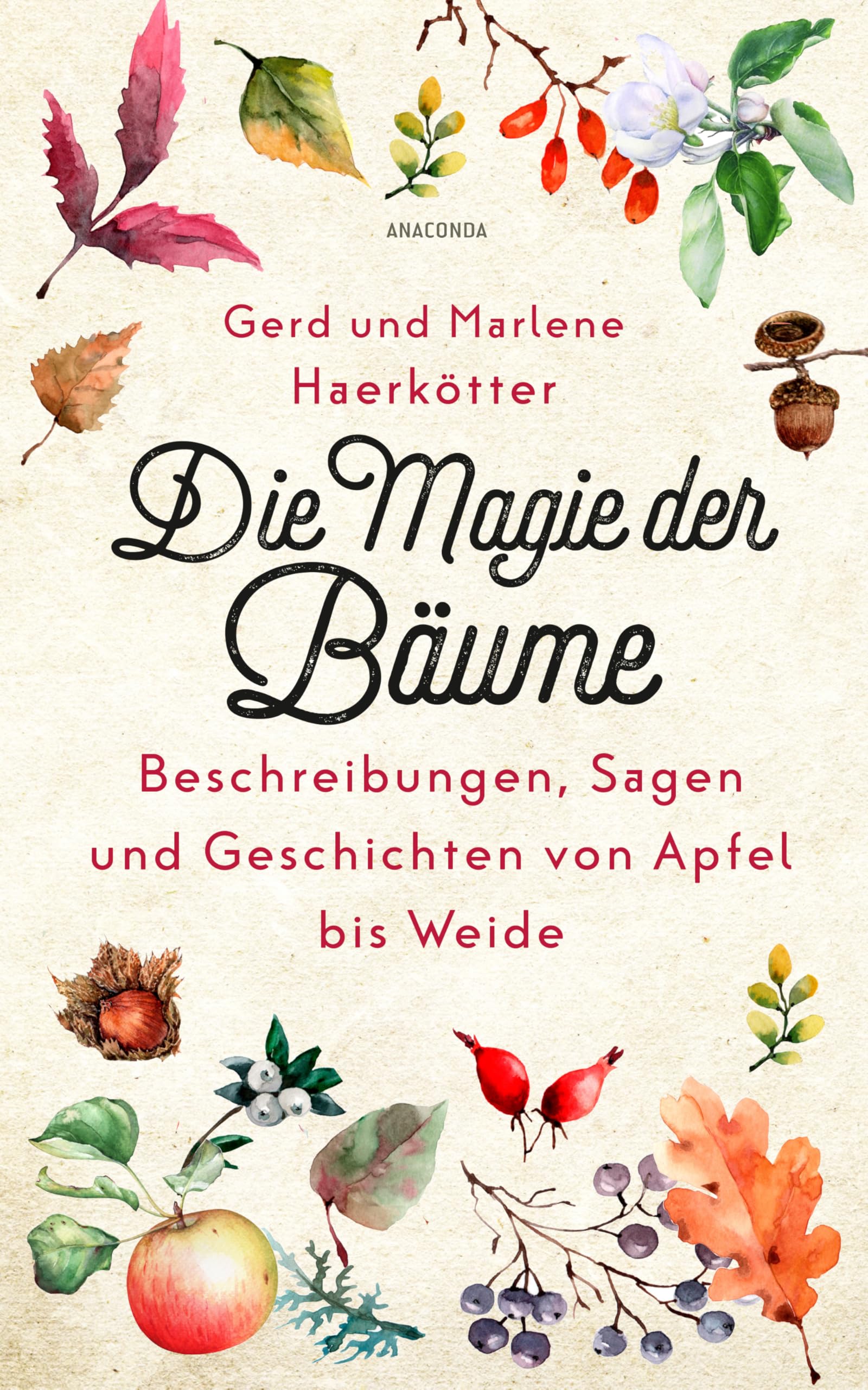 Die Magie der Bäume. Beschreibungen, Sagen und Geschichten von Apfel bis Weide Leisure, Home & Garden