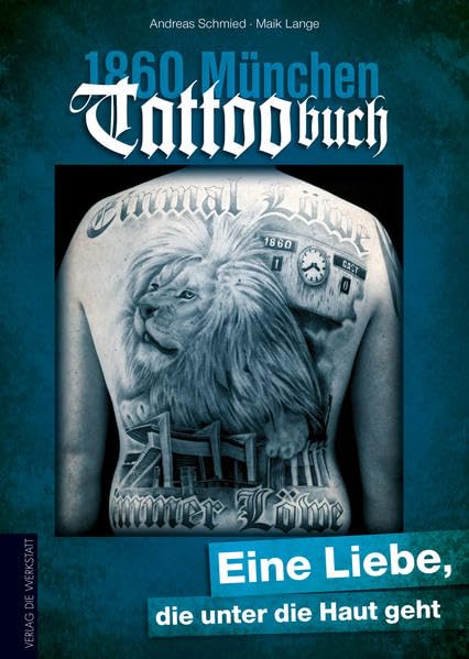 1860 München Tattoobuch: Eine Liebe, die unter die Haut geht Health, Nutrition & Fitness