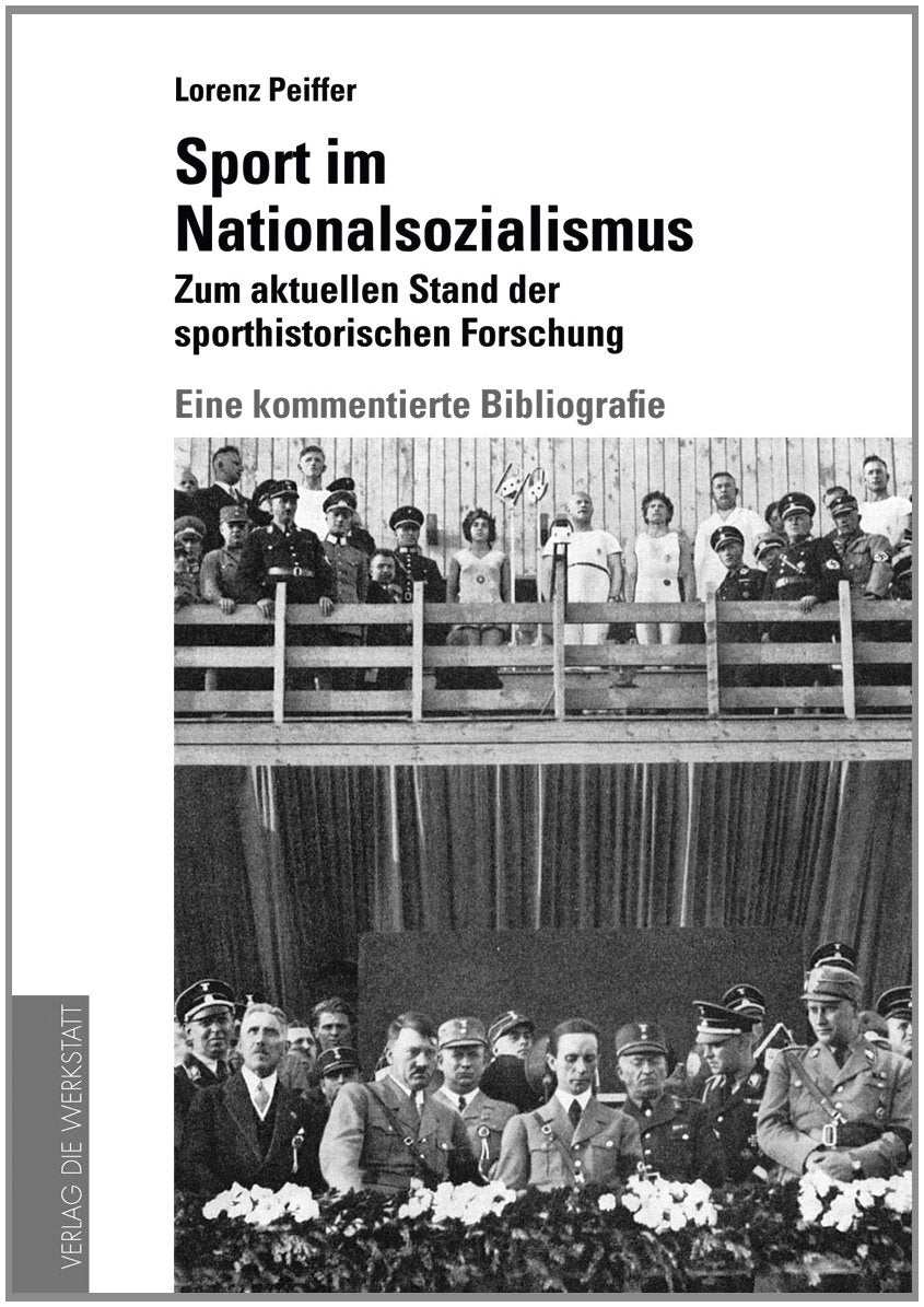 Sport im Nationalsozialismus: Zum aktuellen Stand der sporthistorischen Forschung Reference Books