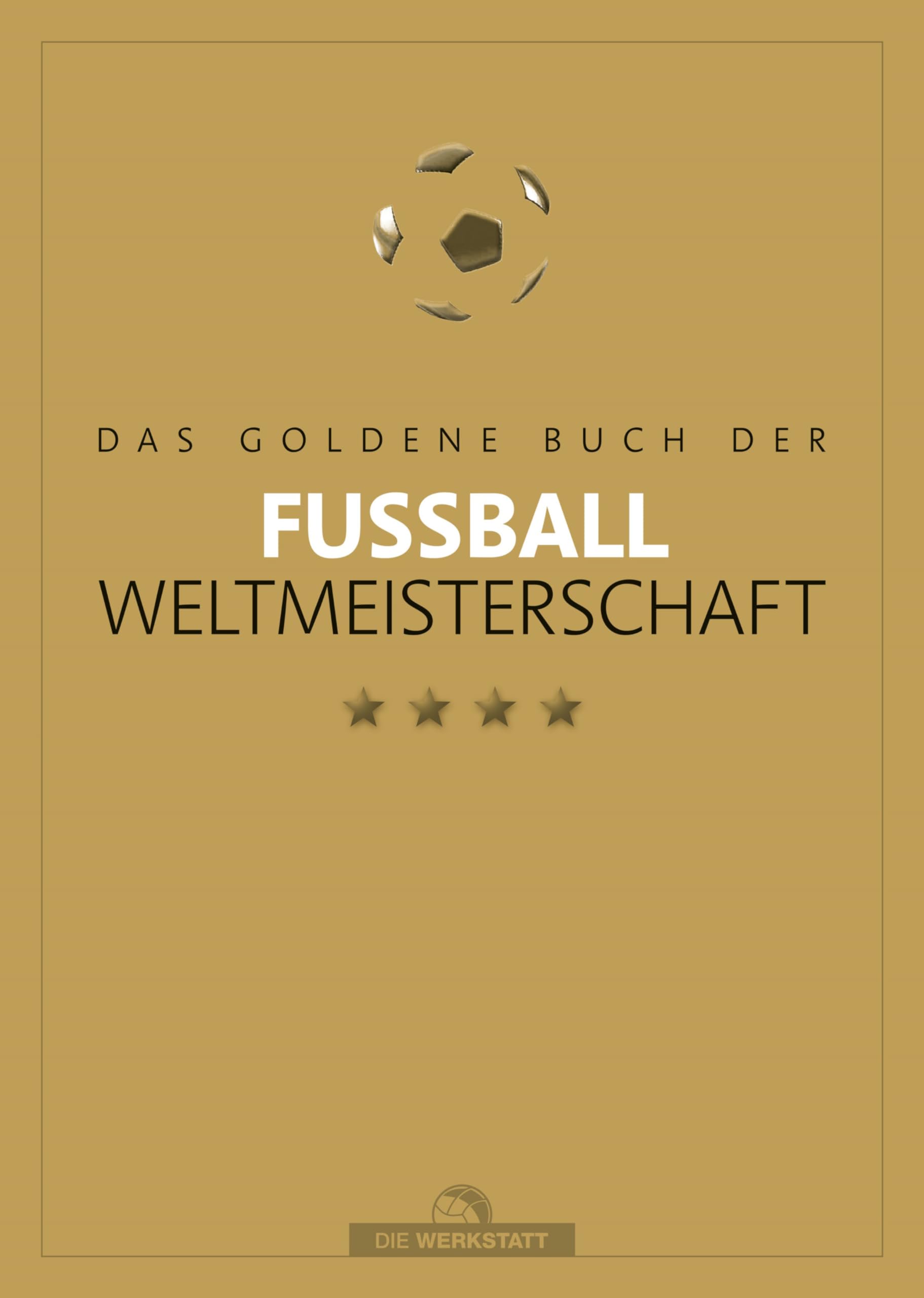 Das goldene Buch der Fußball-Weltmeisterschaft Politics & History