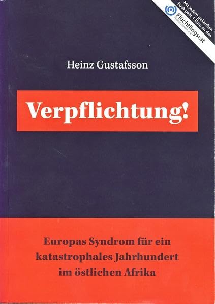 Verpflichtung!: Europas Syndrom für ein katastrophales Jahrhundert im östlichen Afrika Law