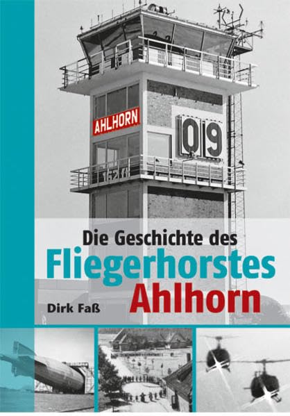 Die Geschichte des Fliegerhorstes Ahlhorn Politics & History