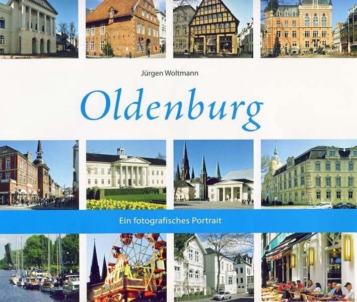 Oldenburg: Ein fotografisches Portrait Leisure, Home & Garden