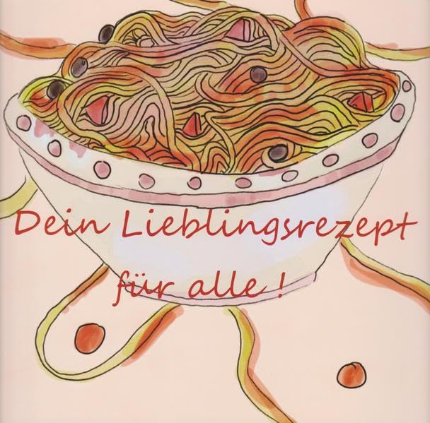 Dein Lieblingsrezept für alle! Leisure, Home & Garden