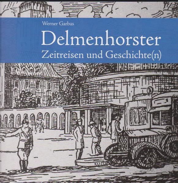 Delmenhorster Zeitreisen und Geschichte(n) Natural Sciences
