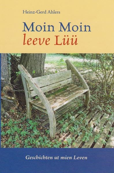 Moin Moin leeve Lüü: Geschichten ut mien Leven Humour & Satire