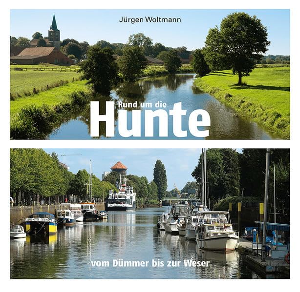 Rund um die Hunte: vom Dümmer bis zur Weser Leisure, Home & Garden