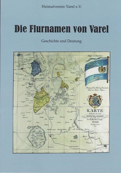 Die Flurnamen von Varel Politics & History