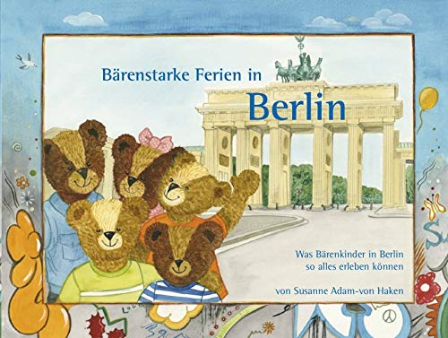 Bärenstarke Ferien in Berlin: Was Bärenkinder in Berlin so alles erleben können Travel
