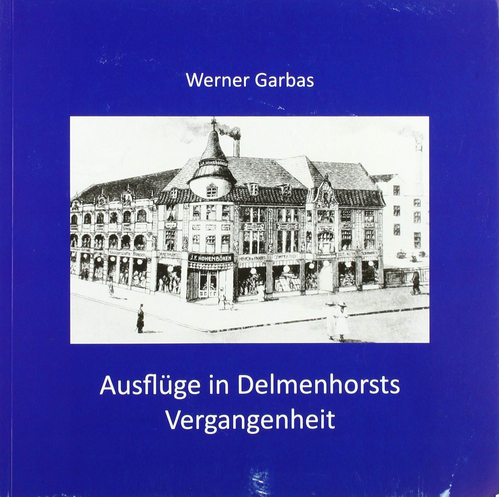 Ausflüge in Delmenhorsts Vergangenheit Natural Sciences