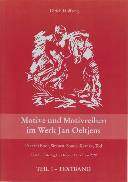 Motive und Motivreihen im Werk Jan Oeltjens: Teil 1-Textband / Teil 2-Tafelband Film, Art & Culture