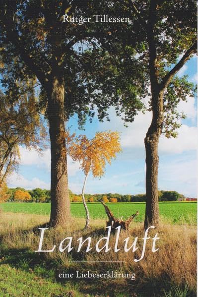 Landluft - eine Liebeserklärung Contemporary literature